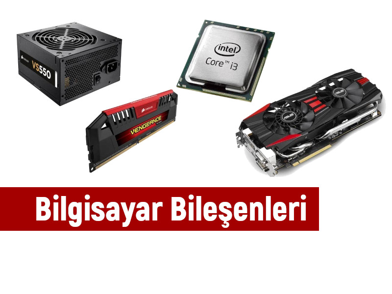 Bilgisayar Bileşenleri