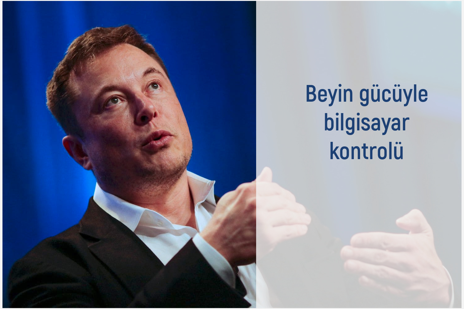 Elon Musk Beyin Gücüyle Bilgisayar Kontrölü üzerinde Çalışıyor